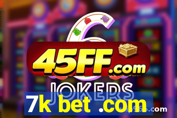 7k bet .com